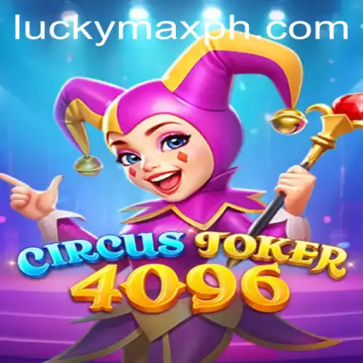 Discover the Thrills of CircusJoker4096: A Unique Gaming Experience