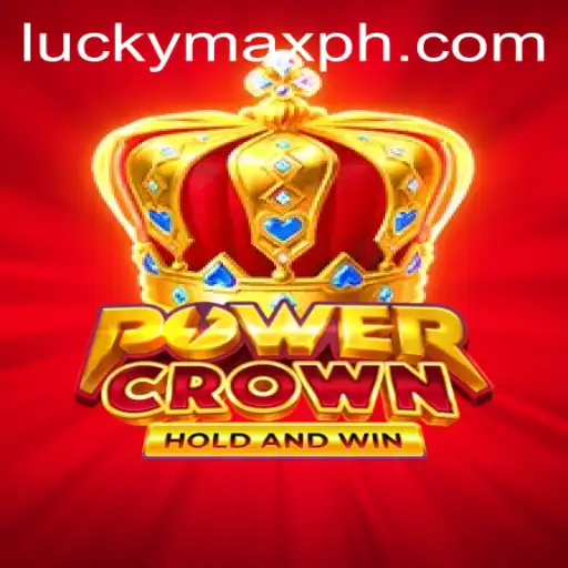 Discover PowerCrown: The Ultimate Gaming Adventure with LuckyMax.ph