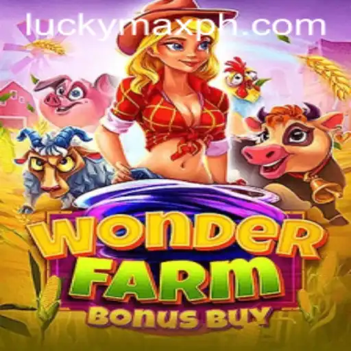 Explore the Thrills of WonderFarmBonusBuy: A Premier Gaming Experience on LuckyMax.ph